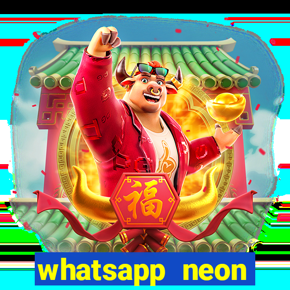 whatsapp neon consiga mais