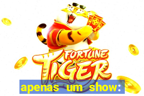 apenas um show: pancadaria 2