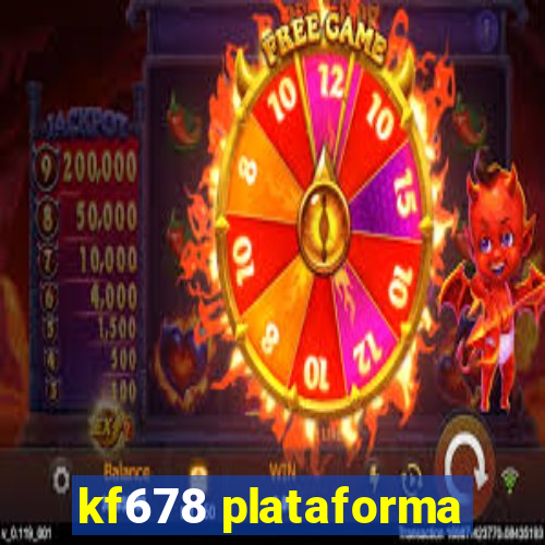 kf678 plataforma