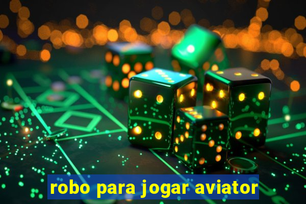 robo para jogar aviator