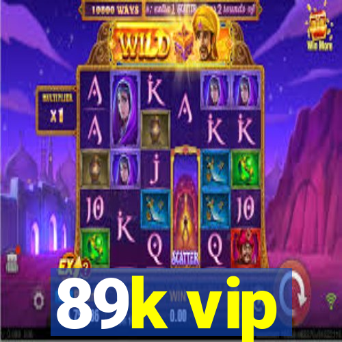 89k vip