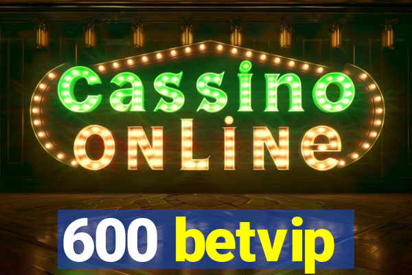 600 betvip