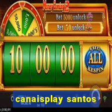 canaisplay santos