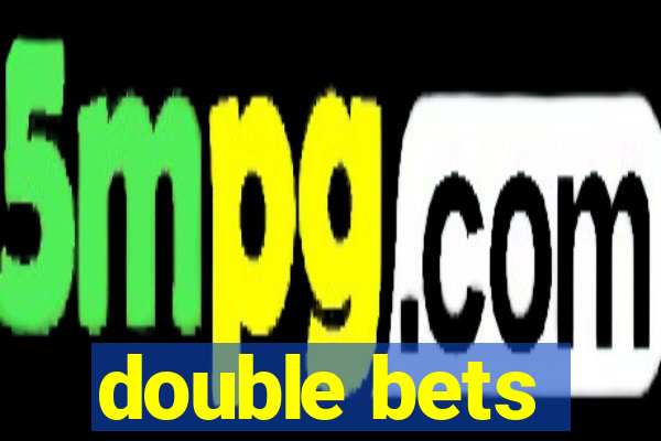 double bets