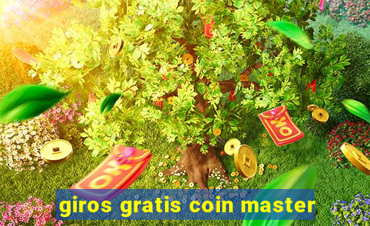 giros gratis coin master