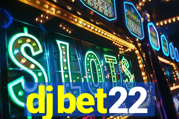 djbet22