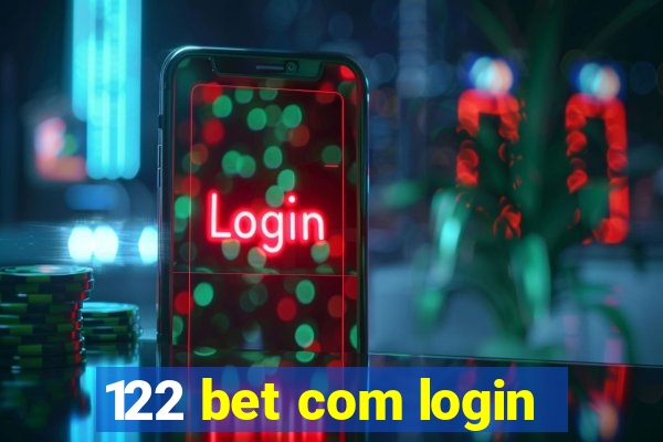 122 bet com login