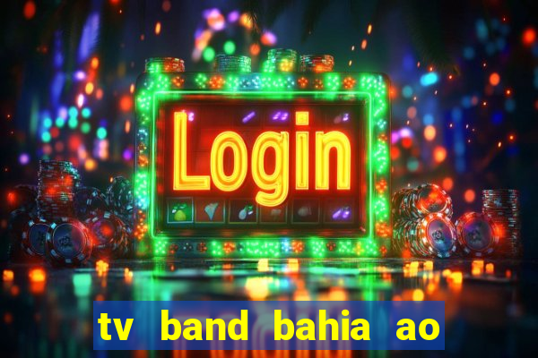 tv band bahia ao vivo online