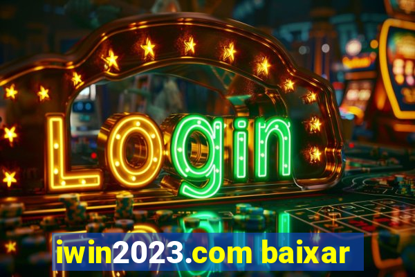 iwin2023.com baixar