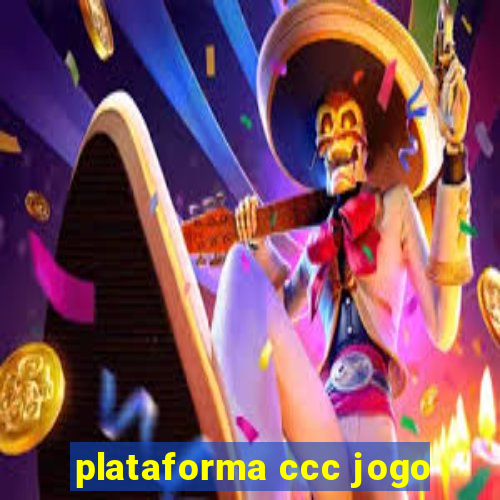 plataforma ccc jogo