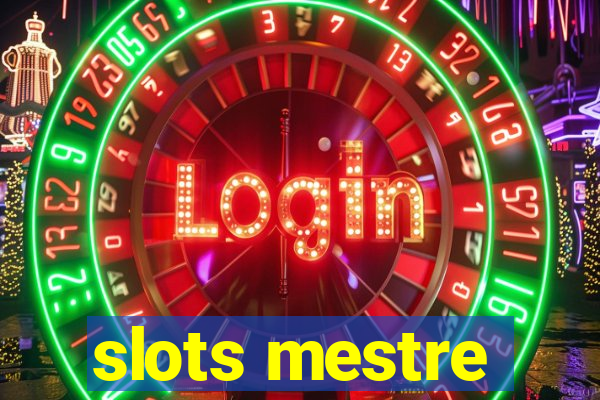 slots mestre