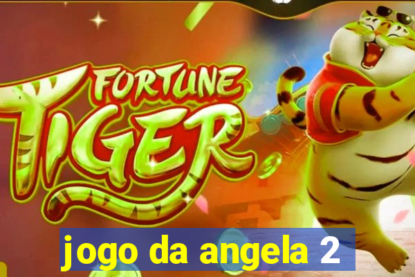 jogo da angela 2