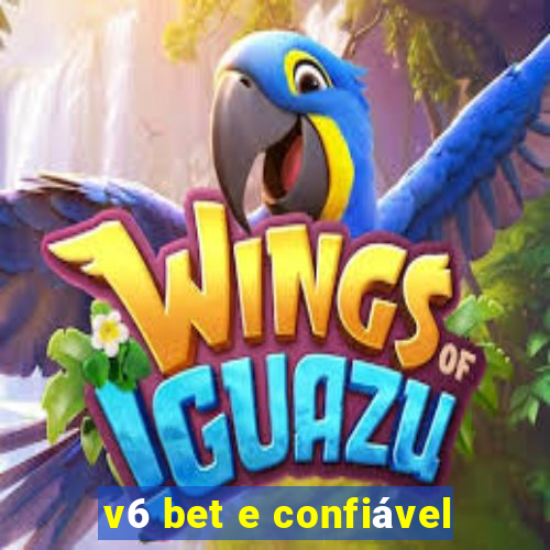 v6 bet e confiável