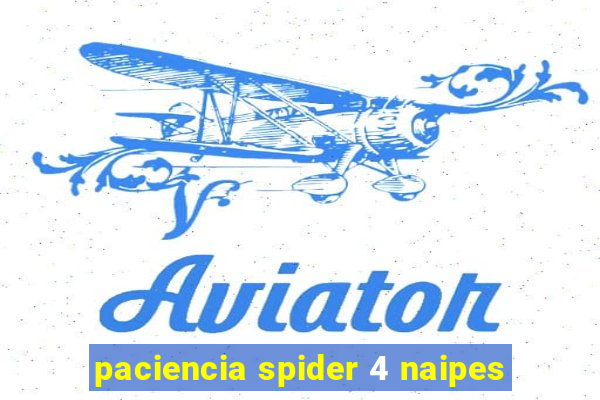 paciencia spider 4 naipes