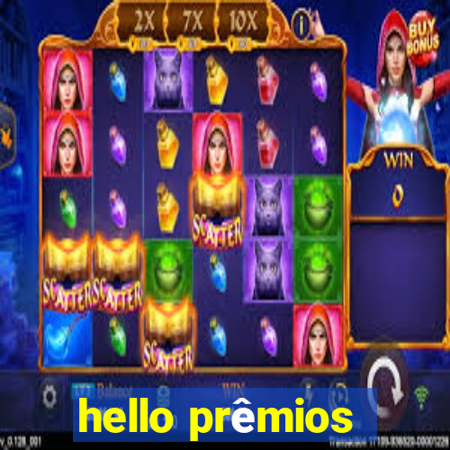 hello prêmios