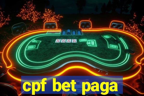 cpf bet paga