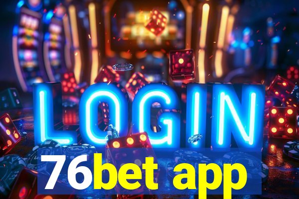 76bet app