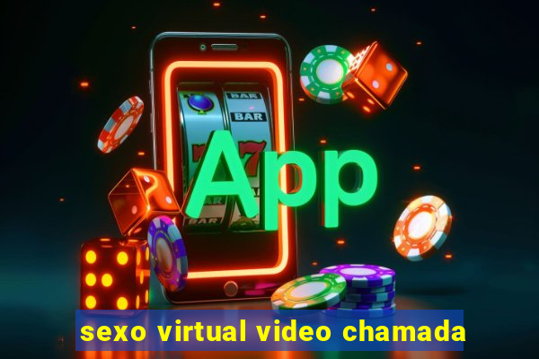 sexo virtual video chamada