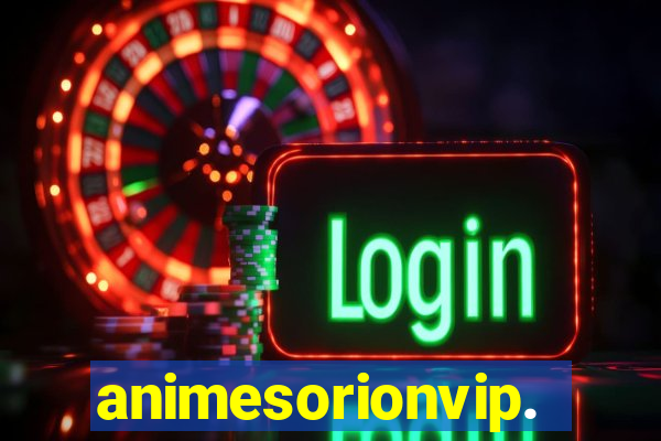 animesorionvip.net