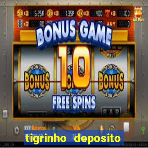 tigrinho deposito de 1 real