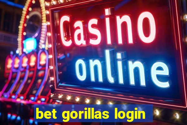 bet gorillas login