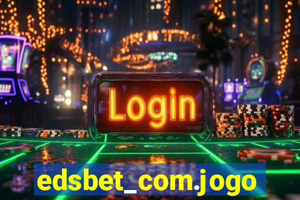 edsbet_com.jogos.app