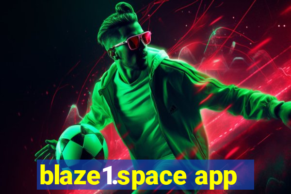 blaze1.space app