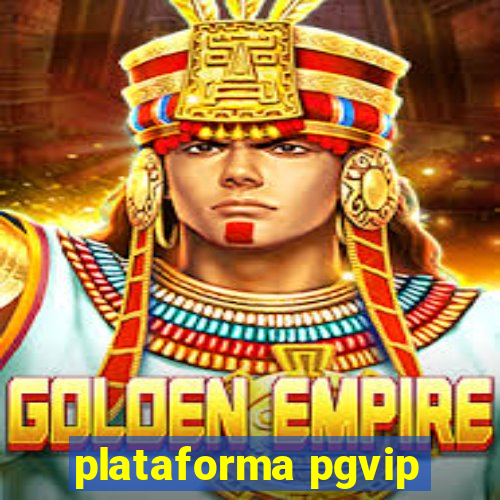 plataforma pgvip