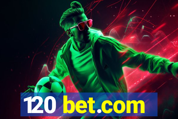 120 bet.com