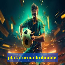 plataforma brdouble