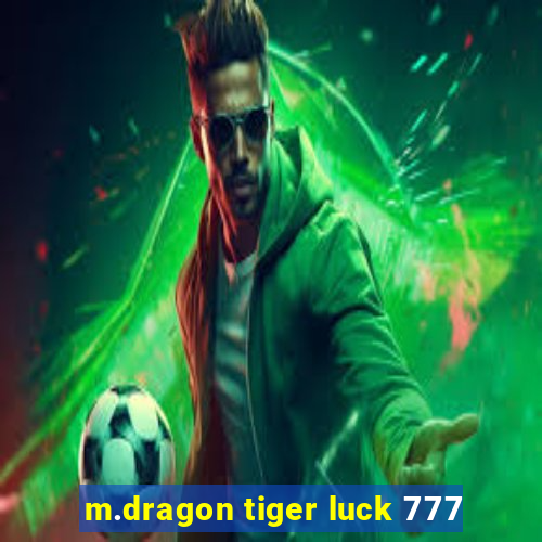 m.dragon tiger luck 777