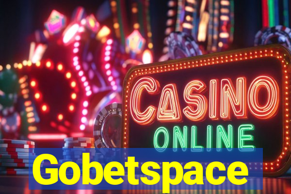 Gobetspace