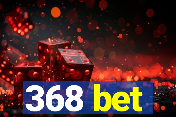 368 bet