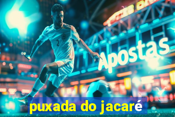 puxada do jacaré