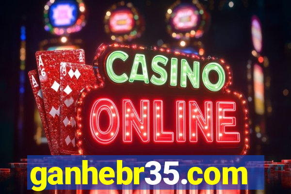 ganhebr35.com