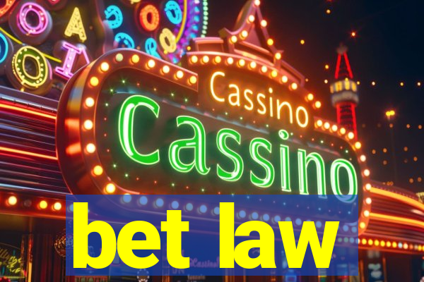 bet law