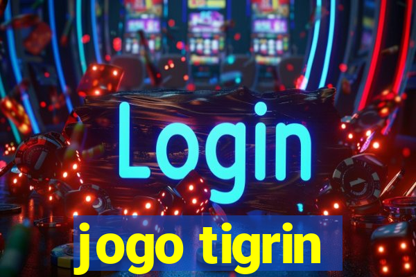 jogo tigrin