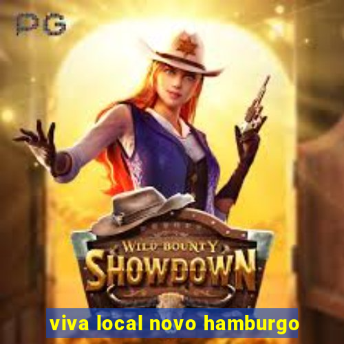 viva local novo hamburgo