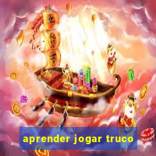 aprender jogar truco