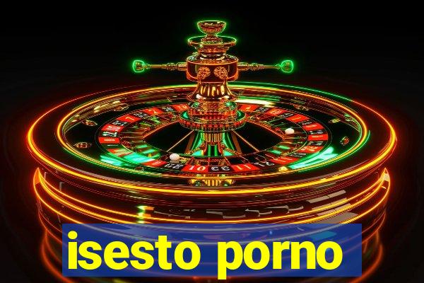 isesto porno