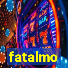 fatalmo