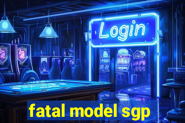 fatal model sgp