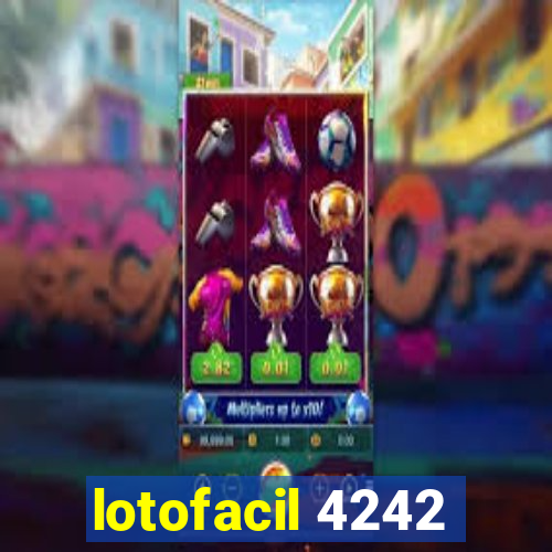 lotofacil 4242