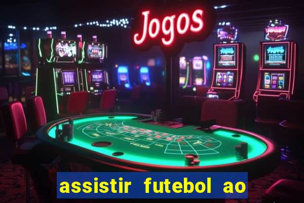 assistir futebol ao vivo grátis tv 0800