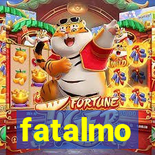 fatalmo