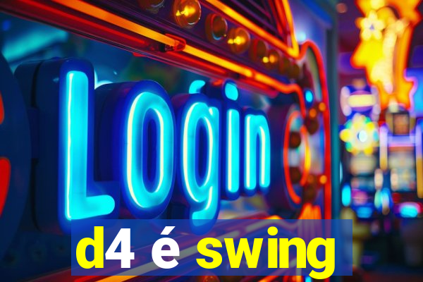 d4 é swing