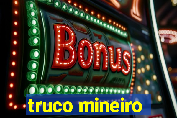 truco mineiro