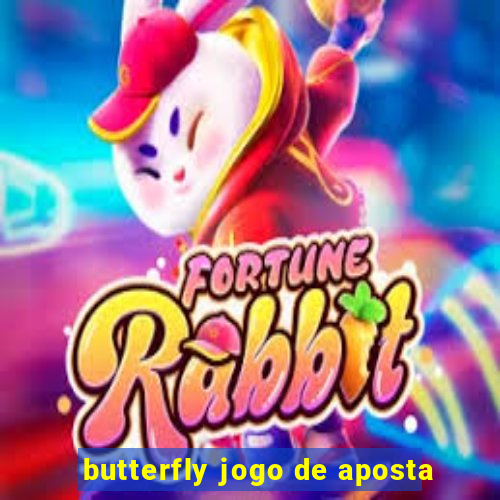 butterfly jogo de aposta