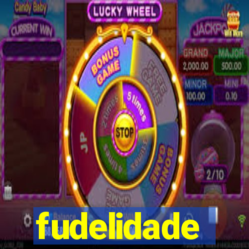 fudelidade