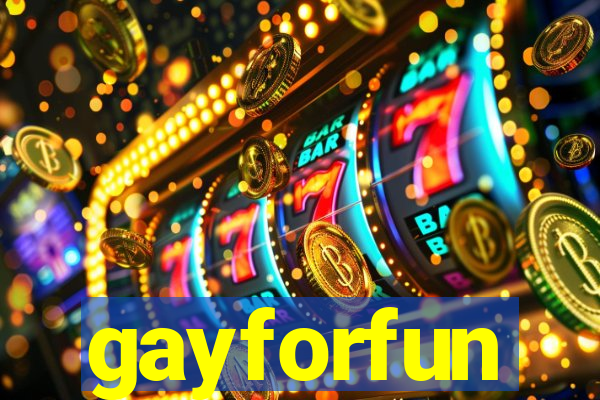 gayforfun